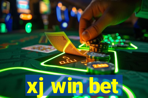 xj win bet